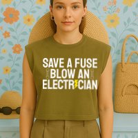 Funny Save A Fuse Blow An Electrician Garment-Dyed Women's Muscle Tee