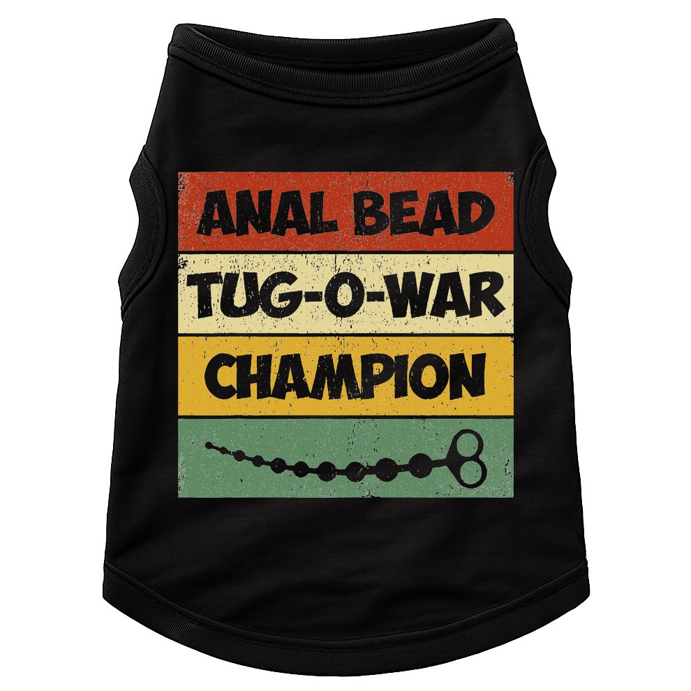 Funny Sayings Anal Bead Tug O War Champion Doggie Tank