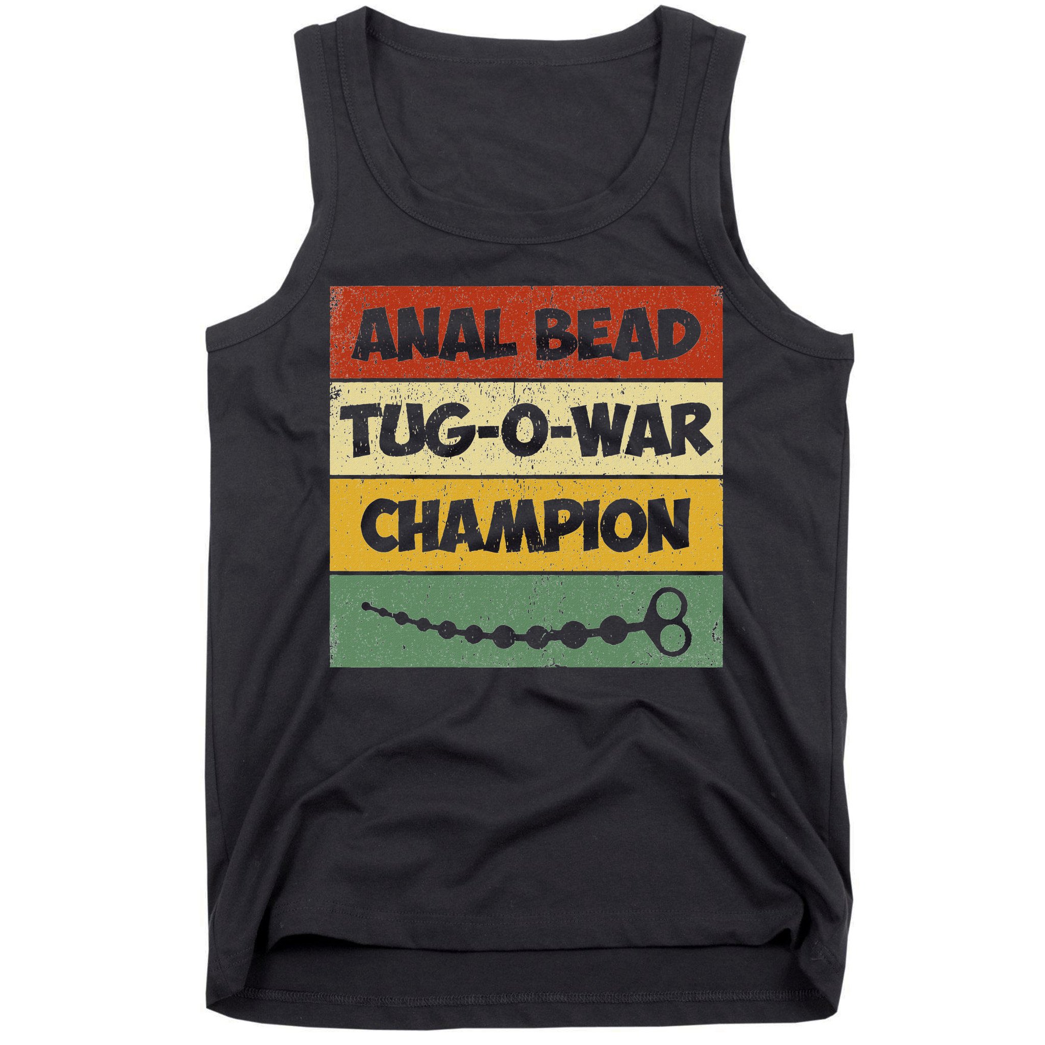 Funny Sayings Anal Bead Tug O War Champion Tank Top