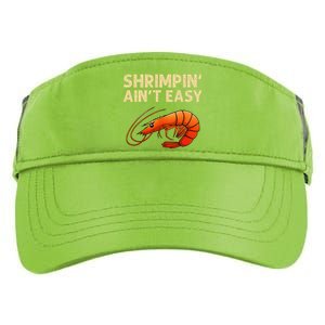 Funny Shrimpin Aint Easy Shrimp Gift Cool Fishing Fisher Adult Drive Performance Visor