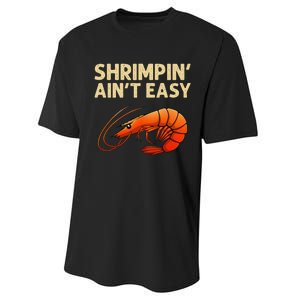 Funny Shrimpin Aint Easy Shrimp Gift Cool Fishing Fisher Performance Sprint T-Shirt