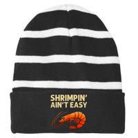 Funny Shrimpin Aint Easy Shrimp Gift Cool Fishing Fisher Striped Beanie with Solid Band