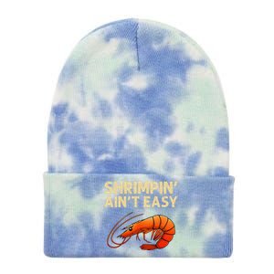 Funny Shrimpin Aint Easy Shrimp Gift Cool Fishing Fisher Tie Dye 12in Knit Beanie