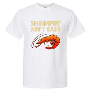 Funny Shrimpin Aint Easy Shrimp Gift Cool Fishing Fisher Garment-Dyed Heavyweight T-Shirt