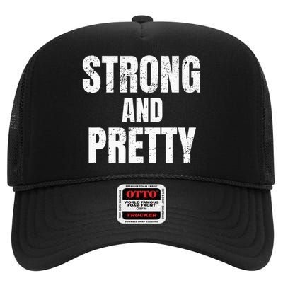 Funny Strong And Pretty Strongman Fitness Gym Gift High Crown Mesh Back Trucker Hat