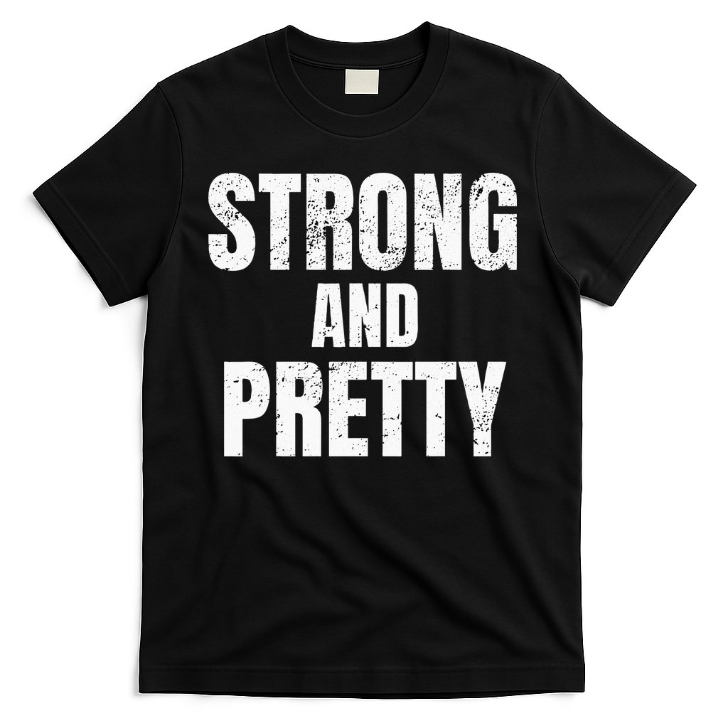 Funny Strong And Pretty Strongman Fitness Gym Gift T-Shirt