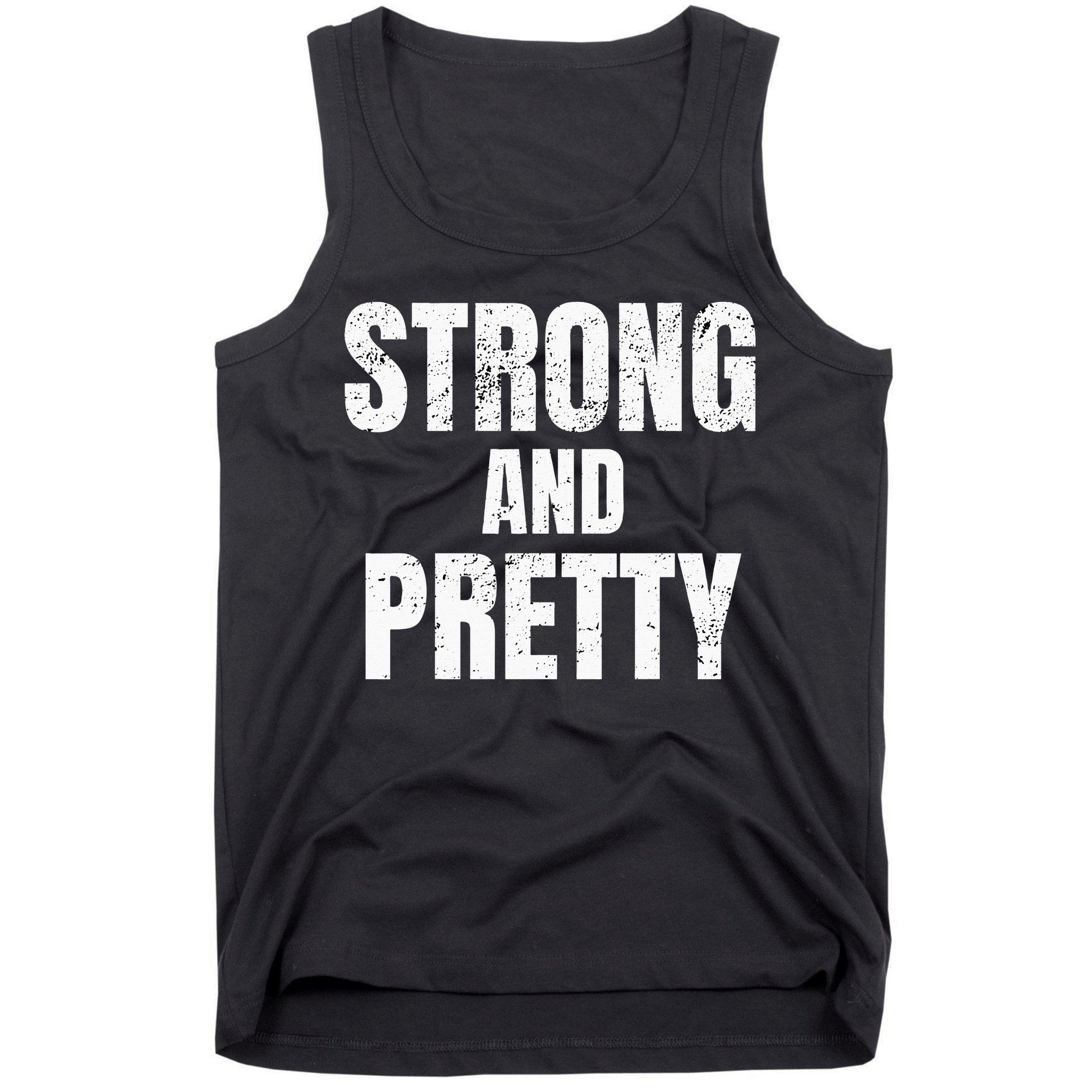 Funny Strong And Pretty Strongman Fitness Gym Gift Tank Top