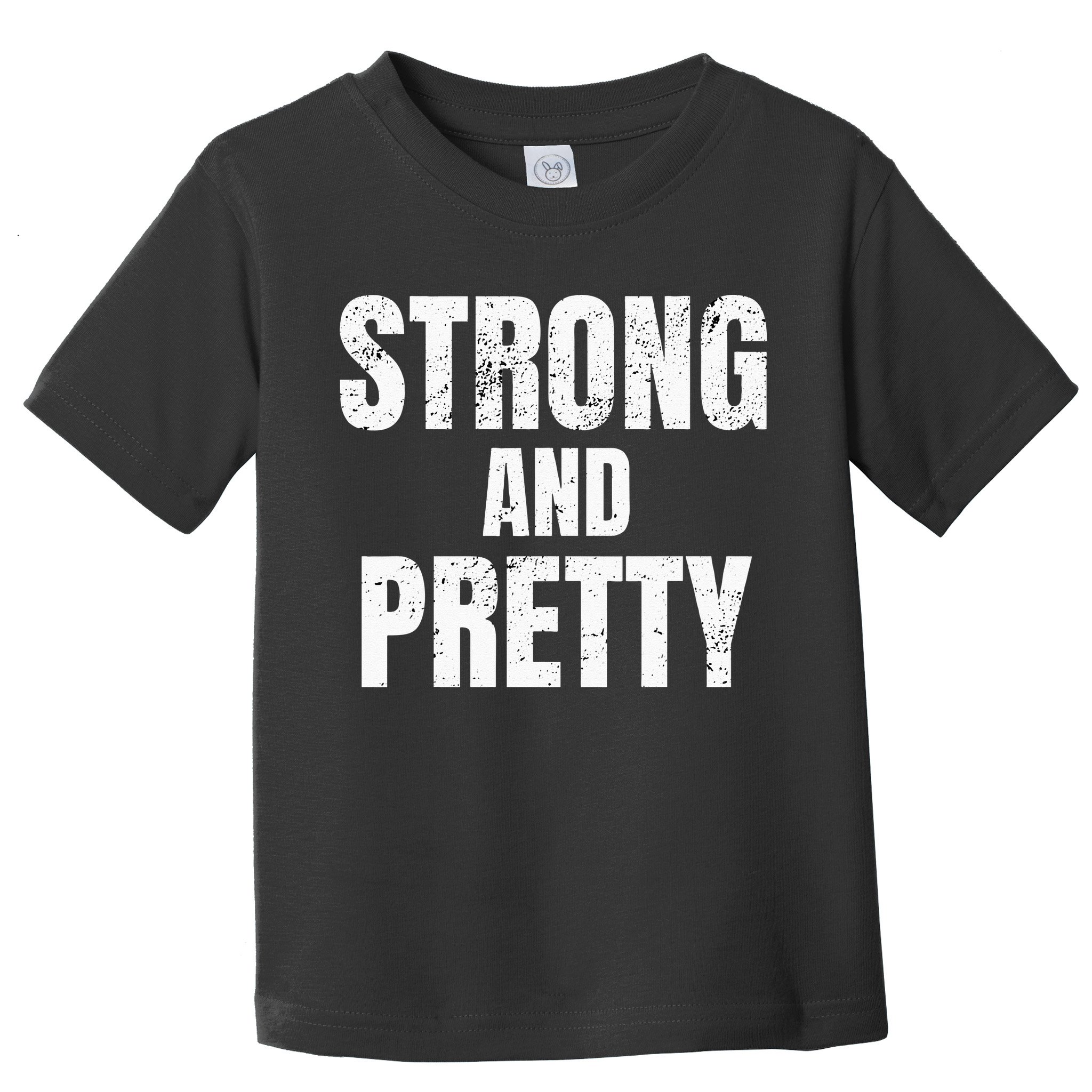 Funny Strong And Pretty Strongman Fitness Gym Gift Toddler T-Shirt