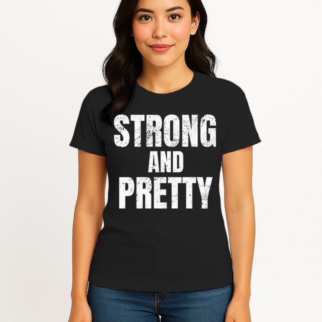 Funny Strong And Pretty Strongman Fitness Gym Gift Womens T-Shirt