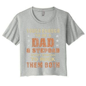 Funny StepDad And Dad Fathers Day Christmas Funny Father Step Dad Women's Crop Top Tee