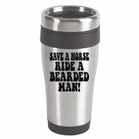 Funny Save A Horse Ride A Bearded Man 16oz Travel Tumbler