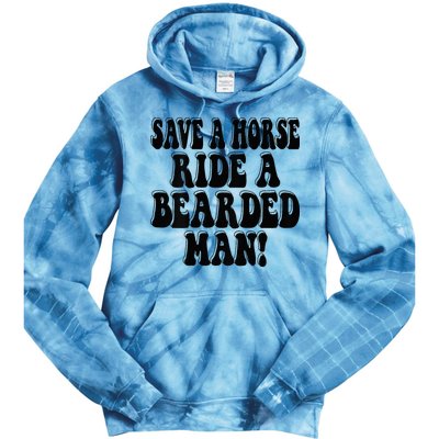 Funny Save A Horse Ride A Bearded Man Tie Dye Hoodie