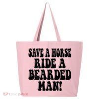 Funny Save A Horse Ride A Bearded Man 25L Jumbo Tote