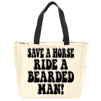 Funny Save A Horse Ride A Bearded Man Zip Tote Bag