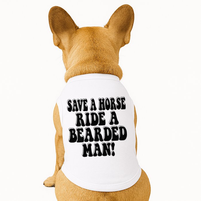 Funny Save A Horse Ride A Bearded Man Doggie Tank
