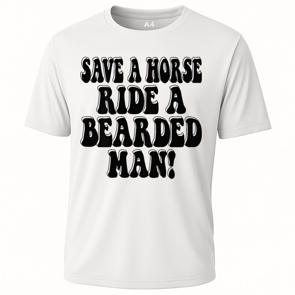 Funny Save A Horse Ride A Bearded Man Performance Shirt