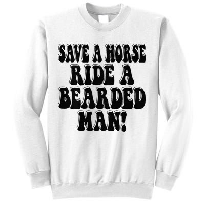 Funny Save A Horse Ride A Bearded Man Sweatshirt