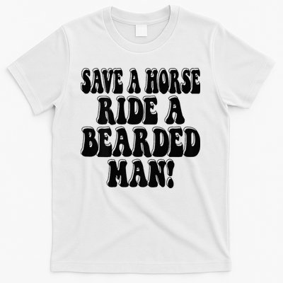Funny Save A Horse Ride A Bearded Man T-Shirt