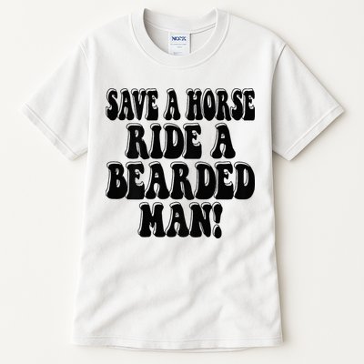 Funny Save A Horse Ride A Bearded Man Tall T-Shirt