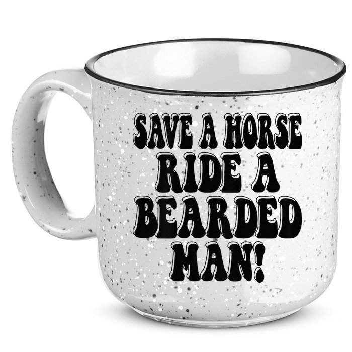 Funny Save A Horse Ride A Bearded Man 15oz Campfire Ceramic Mug