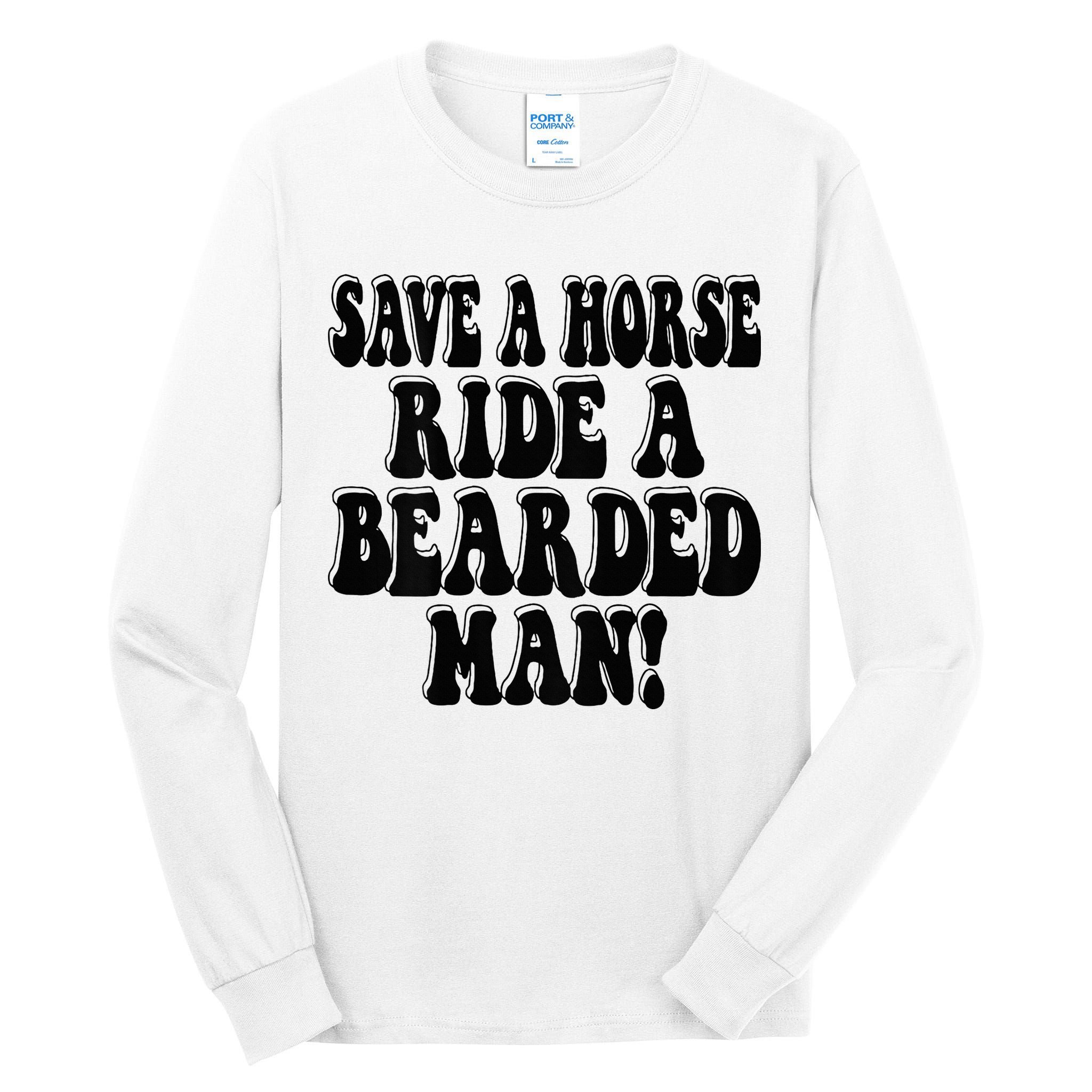 Funny Save A Horse Ride A Bearded Man Tall Long Sleeve T-Shirt