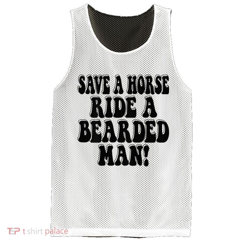 Funny Save A Horse Ride A Bearded Man Mesh Reversible Basketball Jersey Tank