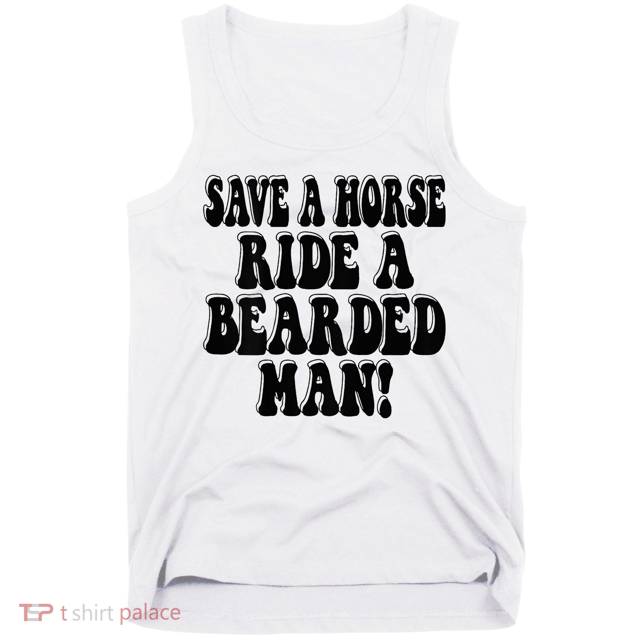 Funny Save A Horse Ride A Bearded Man Tank Top