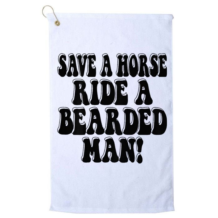Funny Save A Horse Ride A Bearded Man Golf Towel