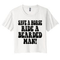 Funny Save A Horse Ride A Bearded Man Crop Top