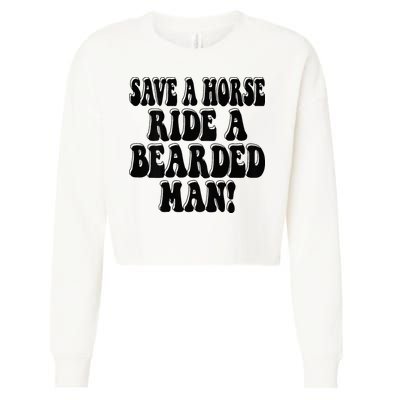 Funny Save A Horse Ride A Bearded Man Cropped Pullover Crew