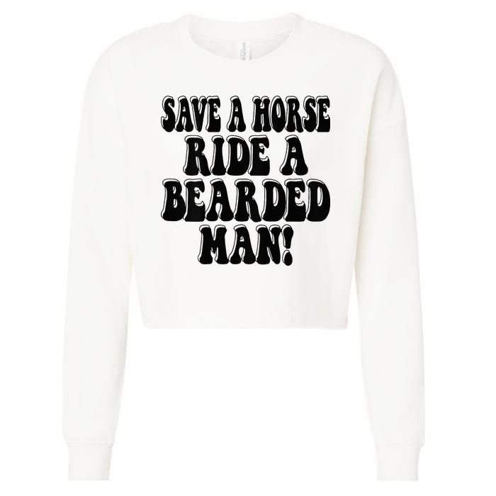 Funny Save A Horse Ride A Bearded Man Cropped Pullover Crew