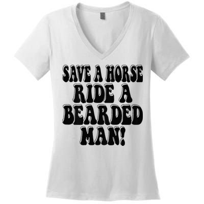 Funny Save A Horse Ride A Bearded Man Women's V-Neck T-Shirt