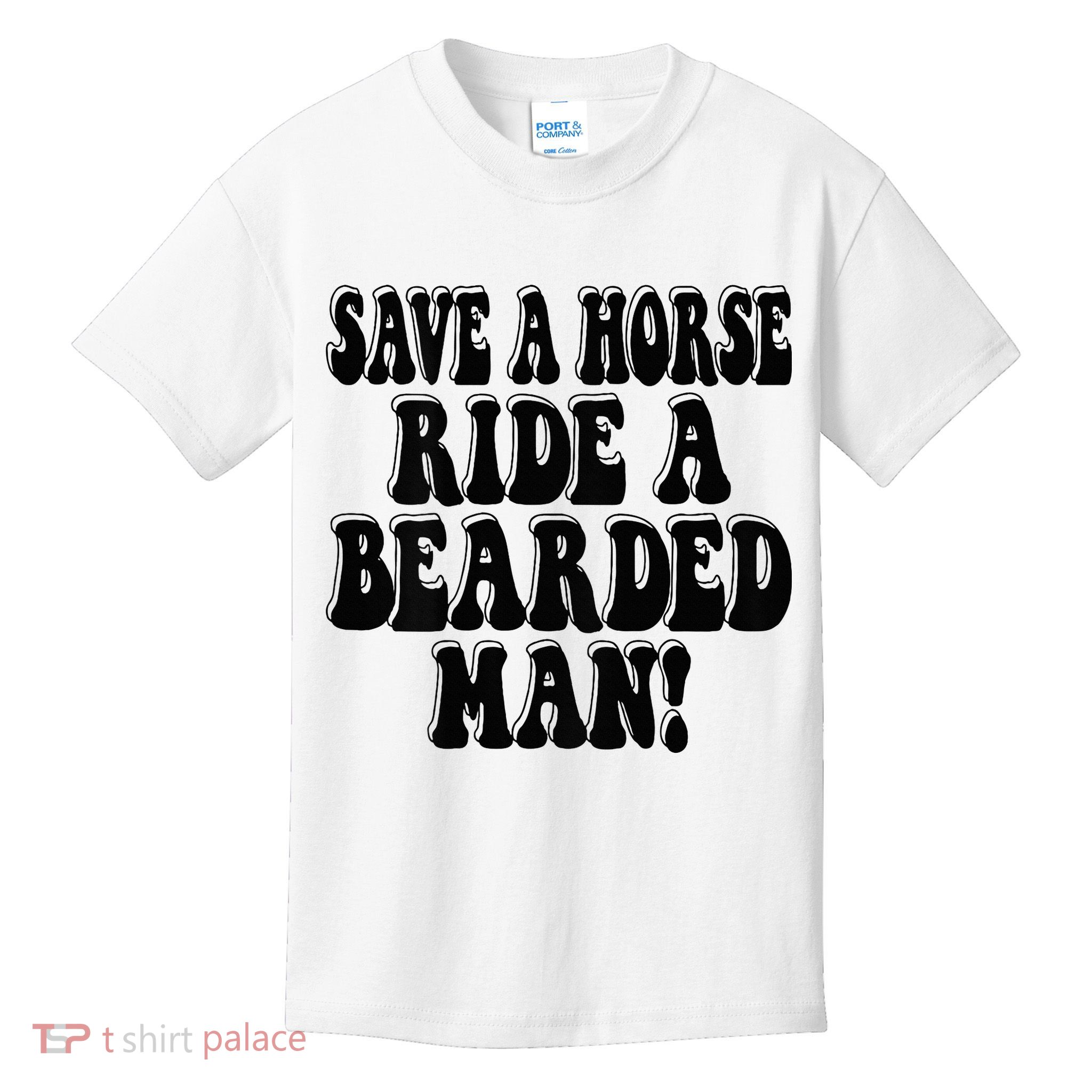 Funny Save A Horse Ride A Bearded Man Kids T-Shirt