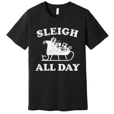 Funny Sleigh All Day Christmas In July Retro Vintage Ugly Premium T-Shirt