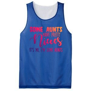 Funny Some Aunts Have Pretty Nieces Some Aunts Gift Mesh Reversible Basketball Jersey Tank