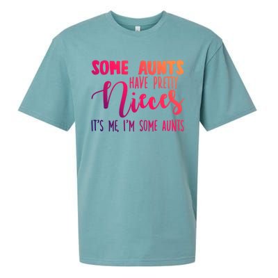 Funny Some Aunts Have Pretty Nieces Some Aunts Gift Sueded Cloud Jersey T-Shirt