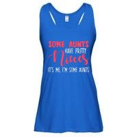 Funny Some Aunts Have Pretty Nieces Some Aunts Gift Ladies Essential Flowy Tank