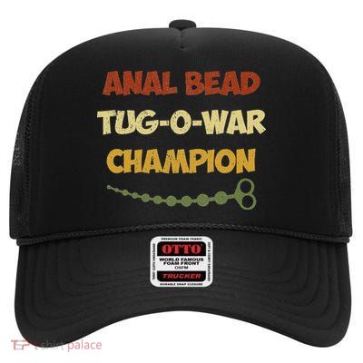 Funny Sayings Anal Bead Tug O War Champion High Crown Mesh Back Trucker Hat