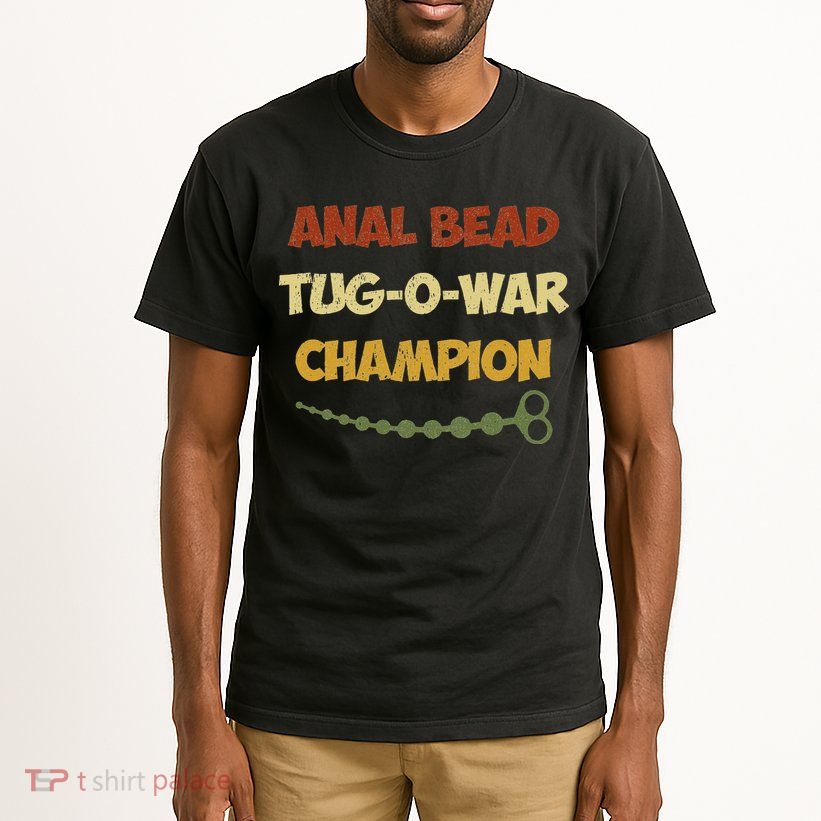 Funny Sayings Anal Bead Tug O War Champion Tall T-Shirt