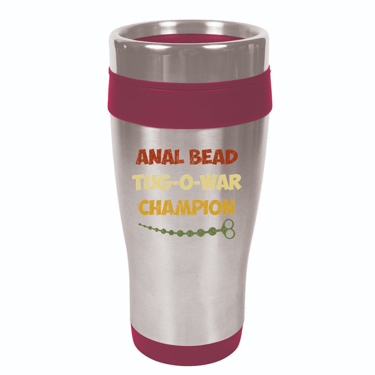 Funny Sayings Anal Bead Tug O War Champion 16oz Travel Tumbler