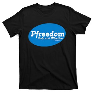 Freedom Safe And Effective Funny Patriotic Freedom Parody T-Shirt