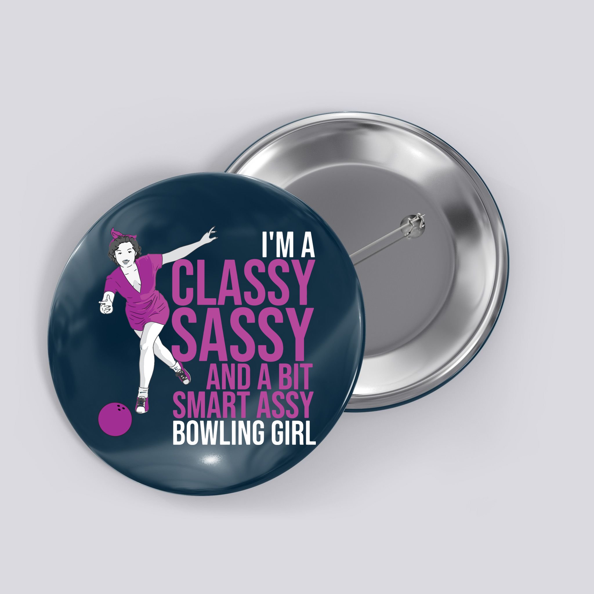 Funny Smart Assy Bowling Gift For Classy Bowler Women Button