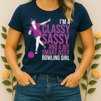 Funny Smart Assy Bowling Gift For Classy Bowler Women Womens T-Shirt
