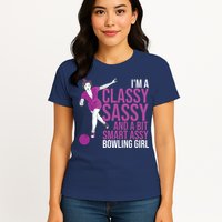 Funny Smart Assy Bowling Gift For Classy Bowler Women Womens T-Shirt