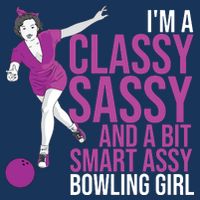 Funny Smart Assy Bowling Gift For Classy Bowler Women Womens T-Shirt