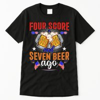 Four Score And Seven Beer Ago 4th Of July Tall T-Shirt