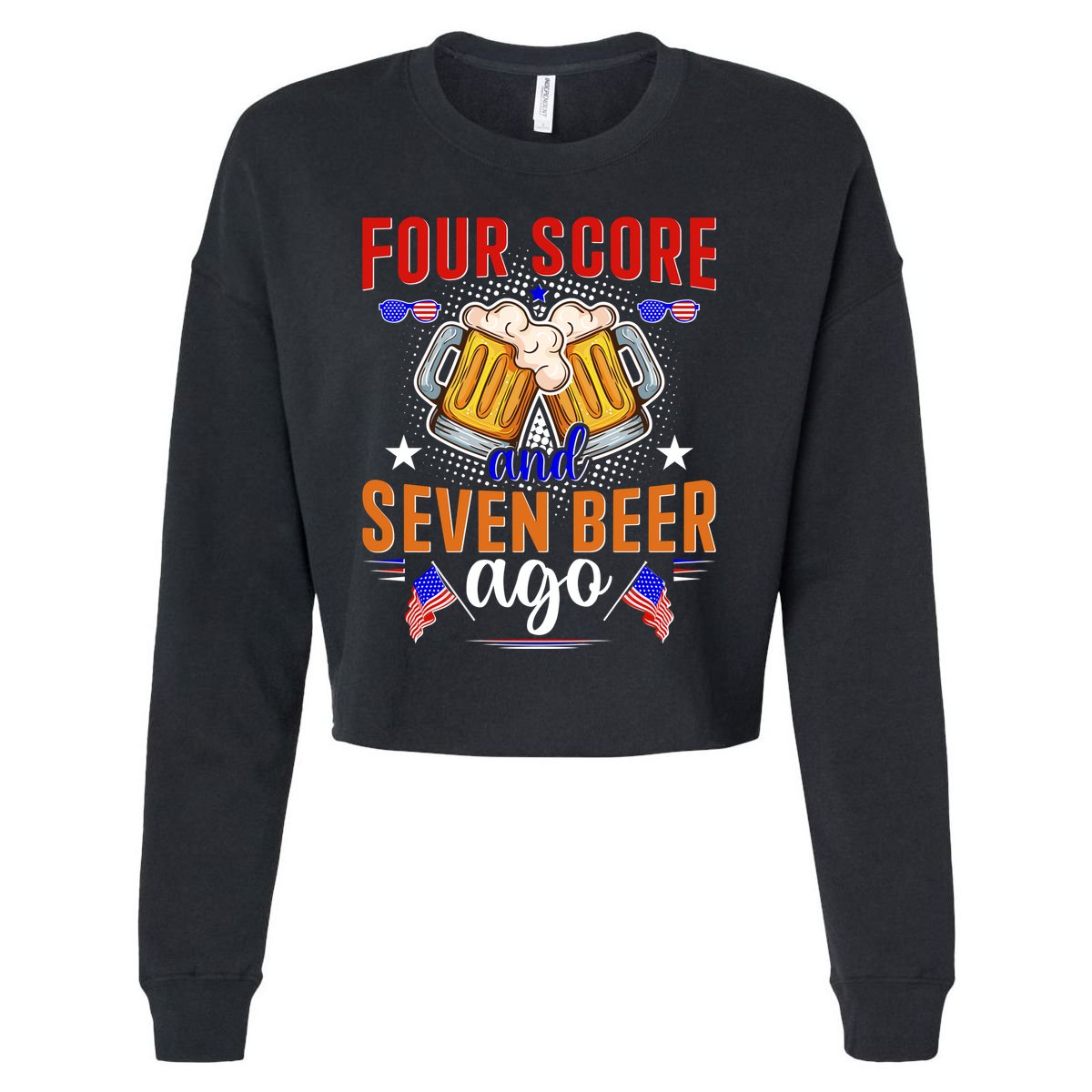 Four Score And Seven Beer Ago 4th Of July Cropped Pullover Crew
