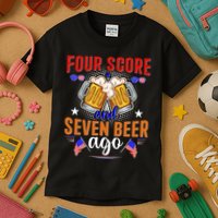 Four Score And Seven Beer Ago 4th Of July Kids T-Shirt