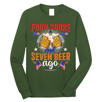 Four Score And Seven Beer Ago 4th Of July Long Sleeve Shirt