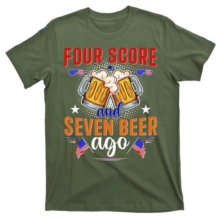 Four Score And Seven Beer Ago 4th Of July T-Shirt